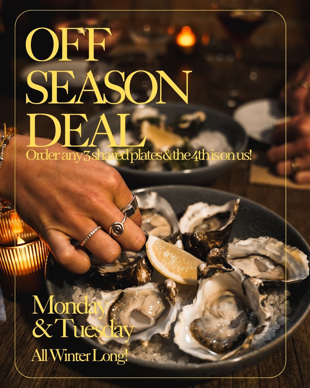 Off Season Deal, order any 3 shared plates and the 4th is on us